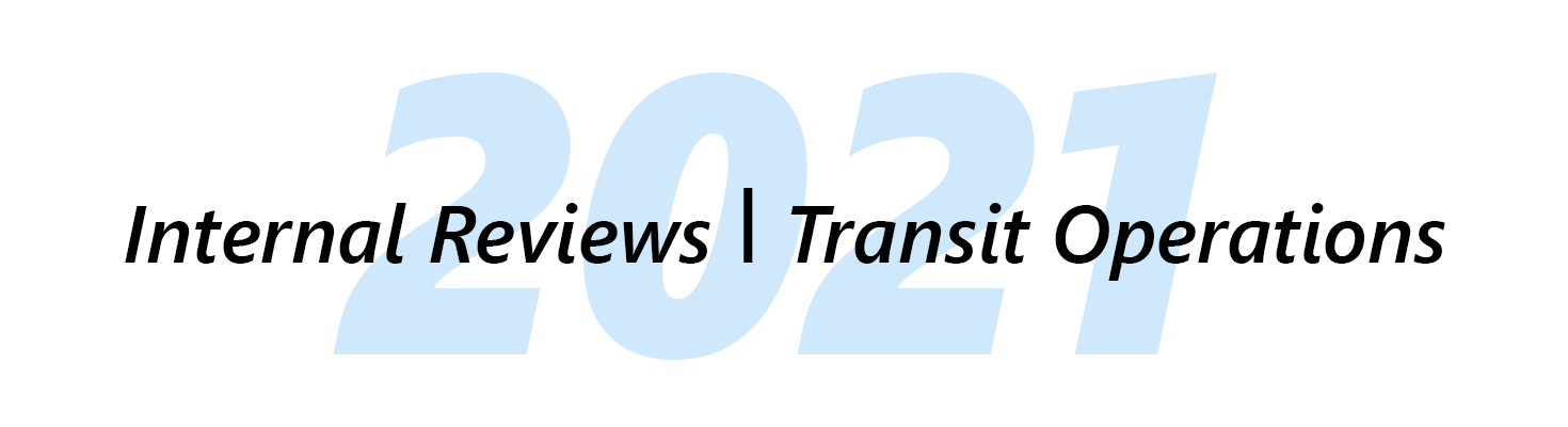 Internal Reviews 2021 Transit Operations