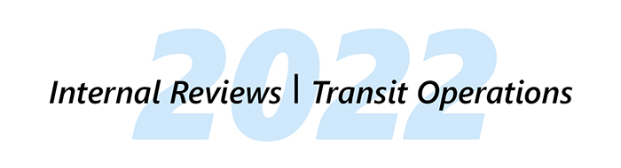 Internal Reviews 2022 Transit Operations